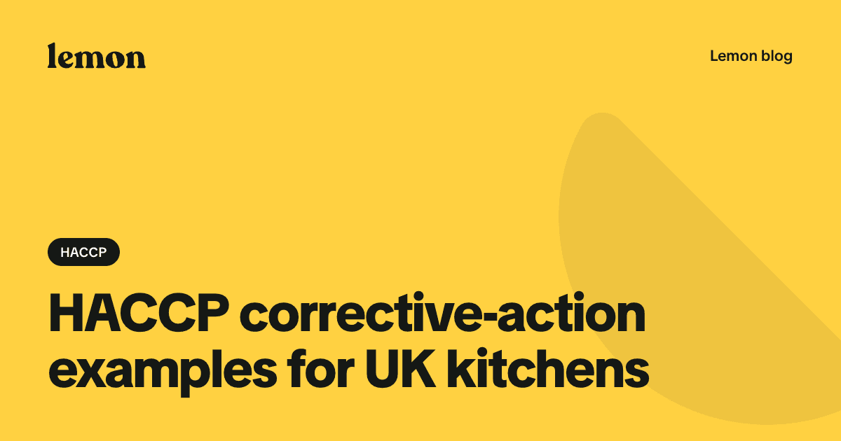 HACCP corrective-action examples for UK kitchens
