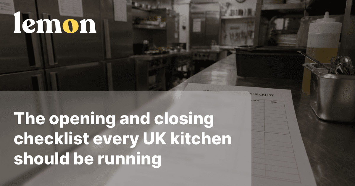 The opening and closing checklist every UK kitchen should be running