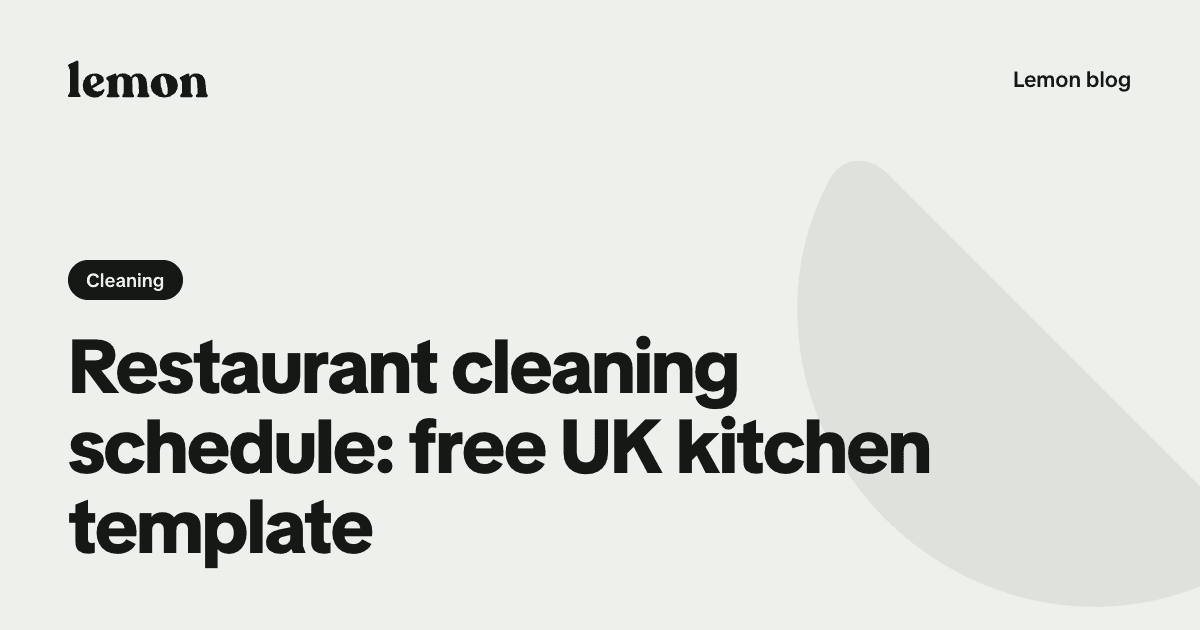 Restaurant cleaning schedule: free UK kitchen template