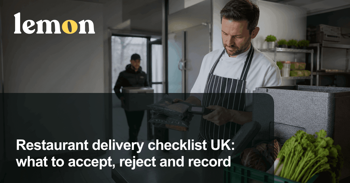 Restaurant delivery checklist UK: what to accept, reject and record